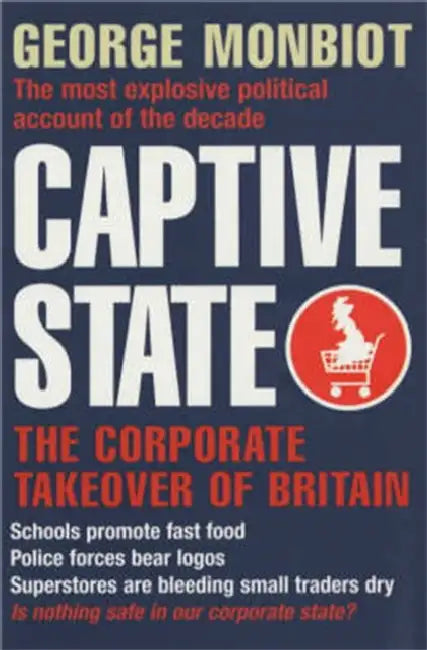 Captive State: The Corporate Takeover of Britain by Fyodor Tertitskiy