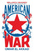 American War by Omar El Akkad