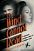 The Wind Cannot Read by Richard Mason