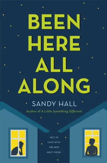 Been Here All Along by Sandy Hall