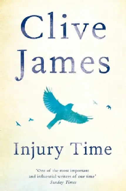 Injury Time by Clive James