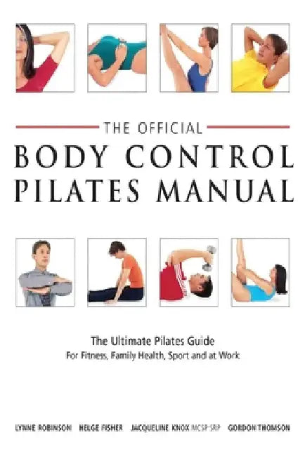 Official Body Control Pilates Manual by Lynne Robinson