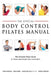 Official Body Control Pilates Manual by Lynne Robinson