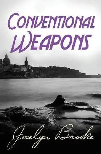 Conventional Weapons by Jocelyn Brooke