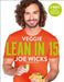 Veggie Lean in 15: 15-Minute Veggie Meals with Workouts by Joe Wicks