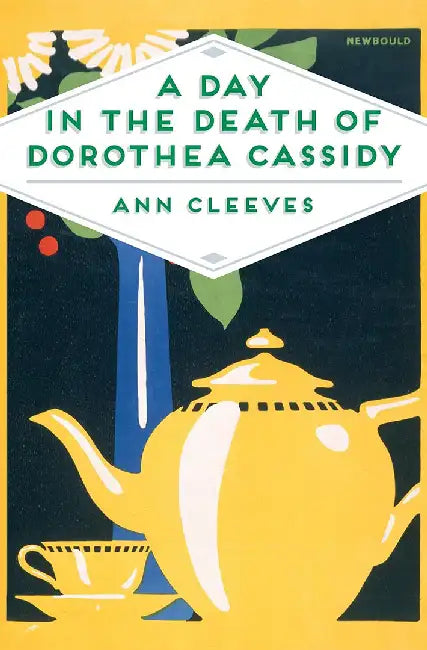 A Day in the Death of Dorothea Cassidy by Ann Cleeves