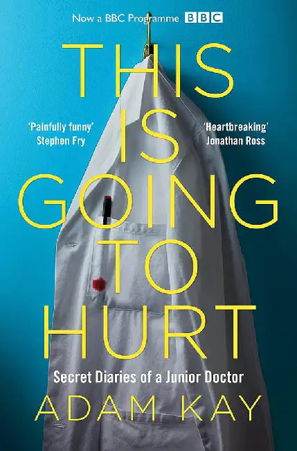 This is Going to Hurt by Adam Kay