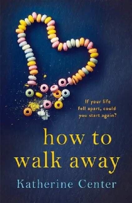 How to Walk Away by Katherine Center