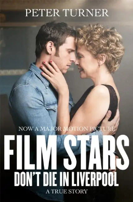 Film Stars Don't Die in Liverpool by Peter Turner