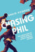 Chasing Phil by David Howard