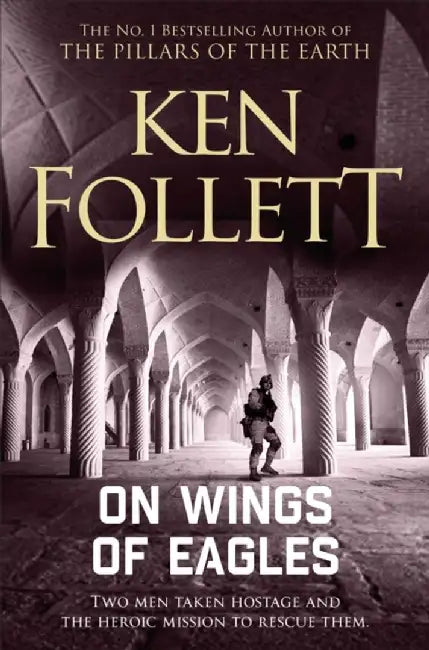 On Wings of Eagles by Ken Follett