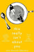 This Really Isn't about You by Jean Hannah Edelstein