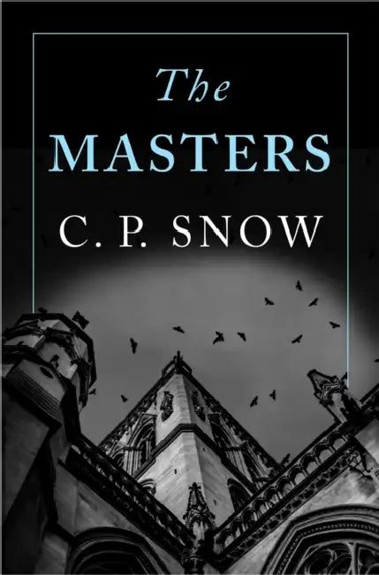 The Masters by C. P. Snow