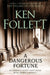 A Dangerous Fortune by Ken Follett
