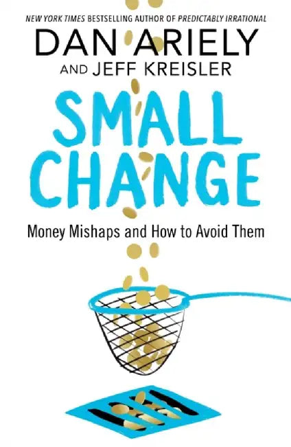 Small Change by Dan Ariely