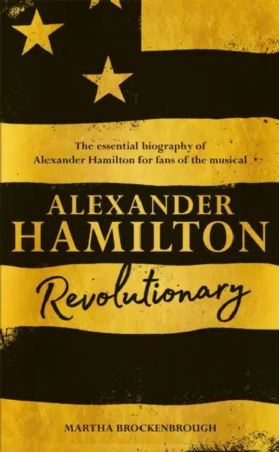 Alexander Hamilton: Revolutionary by Martha Brockenbrough