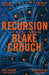 Recursion by Blake Crouch