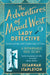 The Adventures of Maud West, Lady Detective by Susannah Stapleton