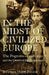 In the Midst of Civilized Europe by Jeffrey Veidlinger