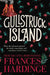 Gullstruck Island by Frances Hardinge