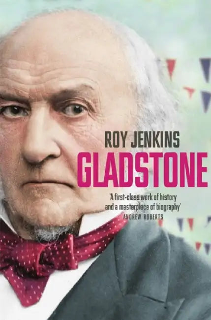 Gladstone by Roy Jenkins