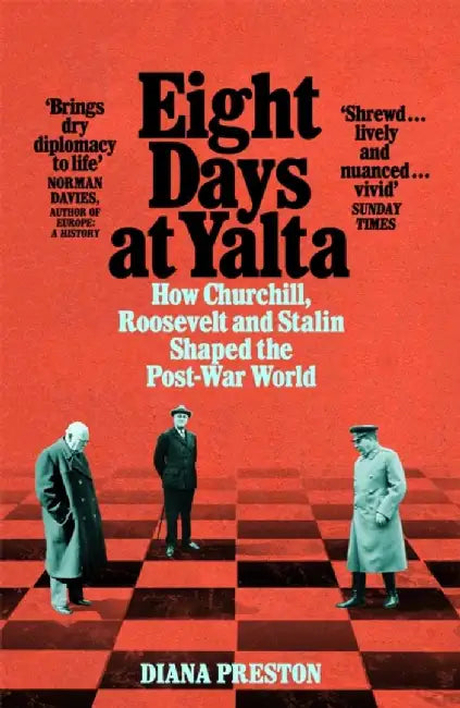 Eight Days at Yalta by Diana Preston