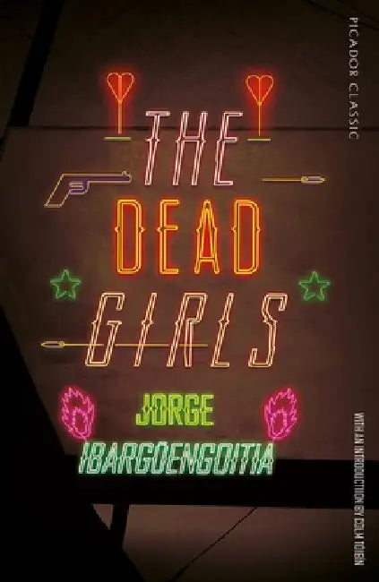 The Dead Girls by Jorge Ibarguengoitia