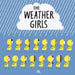 The Weather Girls by AKI Delphine Mach