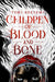 Children of Blood and Bone by Tomi Adeyemi
