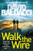 Walk the Wire by David Baldacci