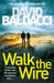 Walk the Wire by David Baldacci