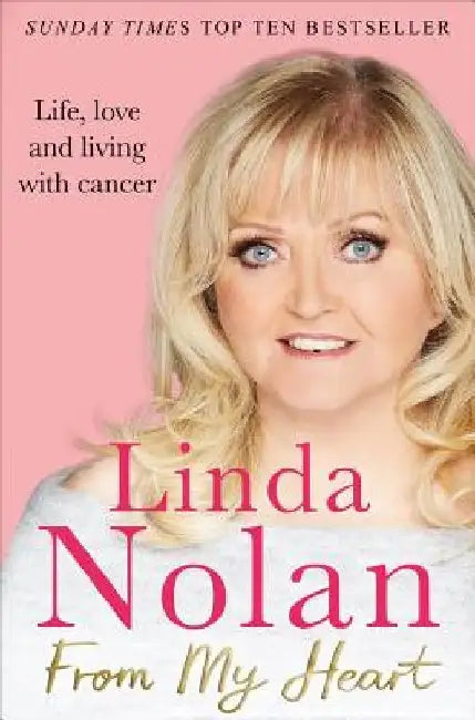 From My Heart: The Autobiography by Linda Nolan