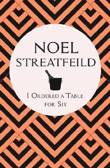 I Ordered a Table for Six by Noel Streatfeild
