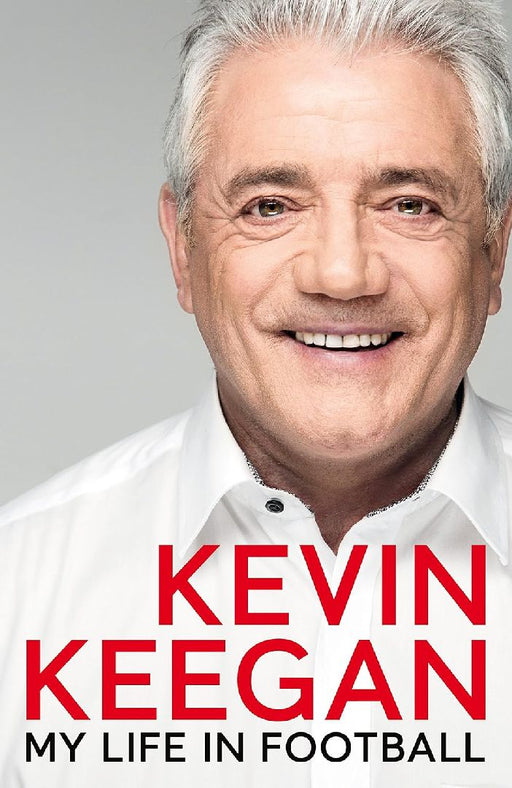 My Life in Football by Kevin Keegan