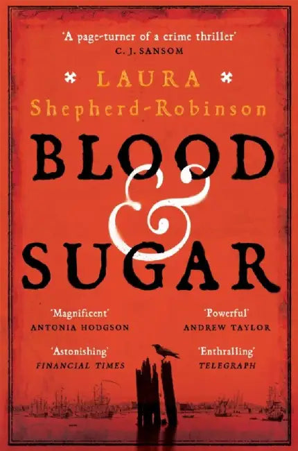Blood & Sugar by Laura Shepherd-Robinson
