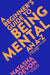A Beginner's Guide to Being Mental: From Anxiety to Zero F**ks Given by Natasha Devon