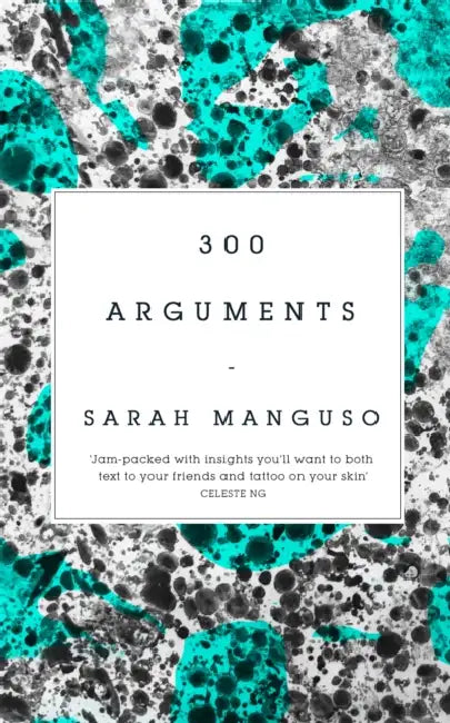 300 Arguments by Sarah Manguso