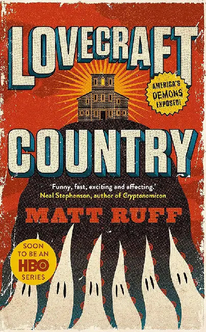 Lovecraft Country by Matt Ruff