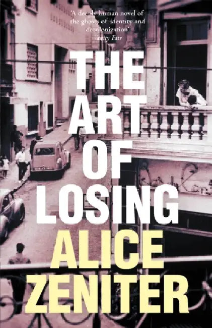 The Art of Losing by Alice Zeniter