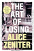 The Art of Losing by Alice Zeniter