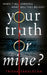 Your Truth or Mine? by Trisha Sakhlecha