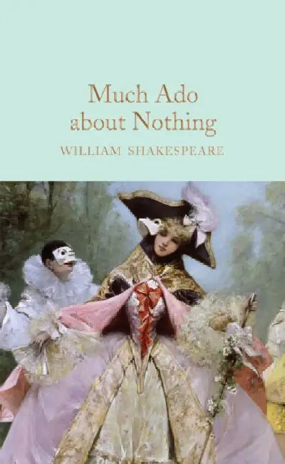 Much ADO about Nothing by William Shakespeare