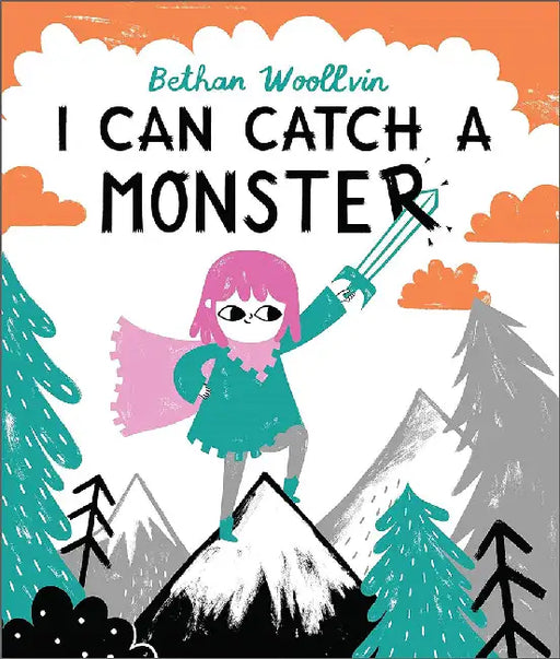 I Can Catch a Monster by Bethan Woollvin
