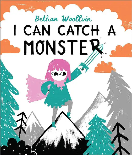 I Can Catch a Monster by Bethan Woollvin