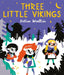 Three Little Vikings by Bethan Woollvin