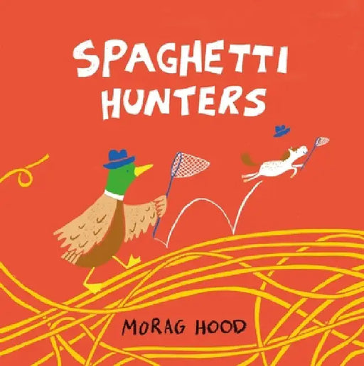 Spaghetti Hunters by Morag Hood