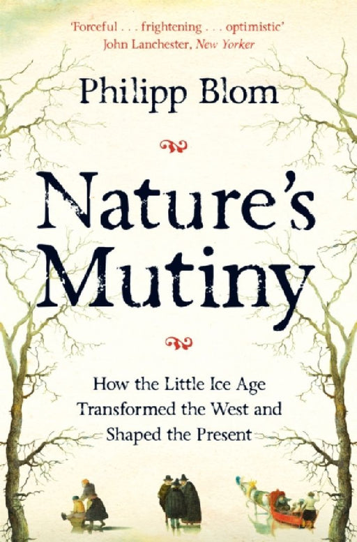 Nature's Mutiny by Philipp Blom