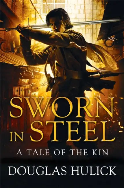 Sworn in Steel by Douglas Hulick