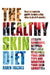 The Healthy Skin Diet by Karen Fischer