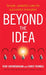 Beyond the Idea by Out of Print